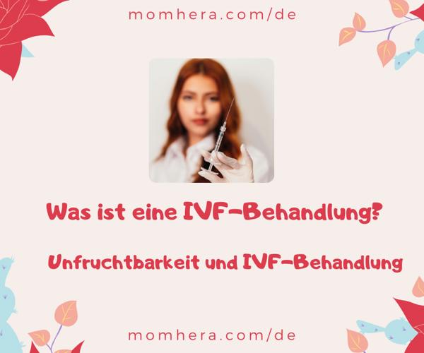 Was ist eine IVF-Behandlung?