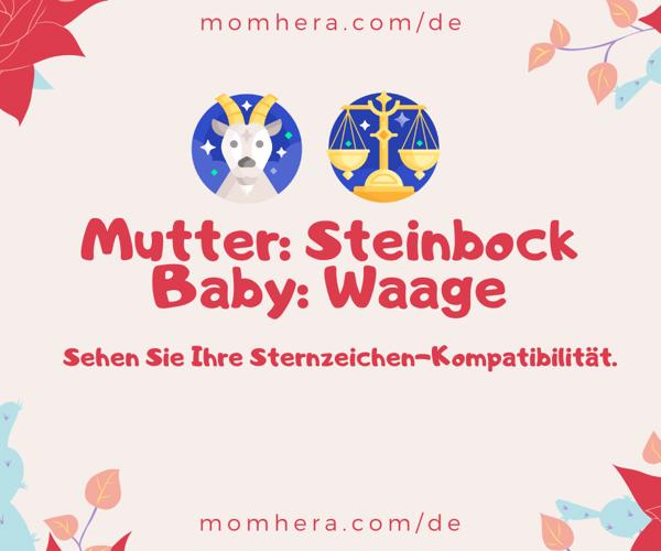 Steinbock-Mutter und Waage-Baby-Kompatibilität