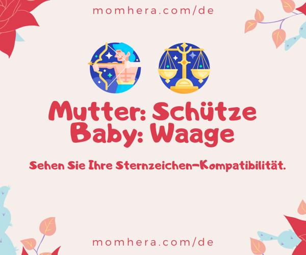 Schütze Mutter und Waage Baby Kompatibilität