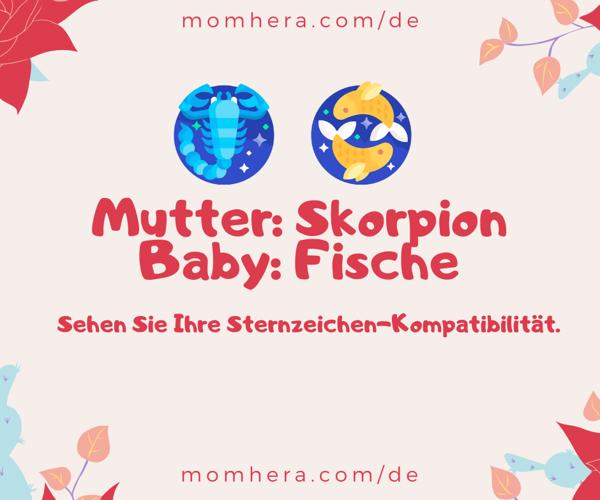 Skorpion-Mutter und Fische-Baby-Kompatibilität