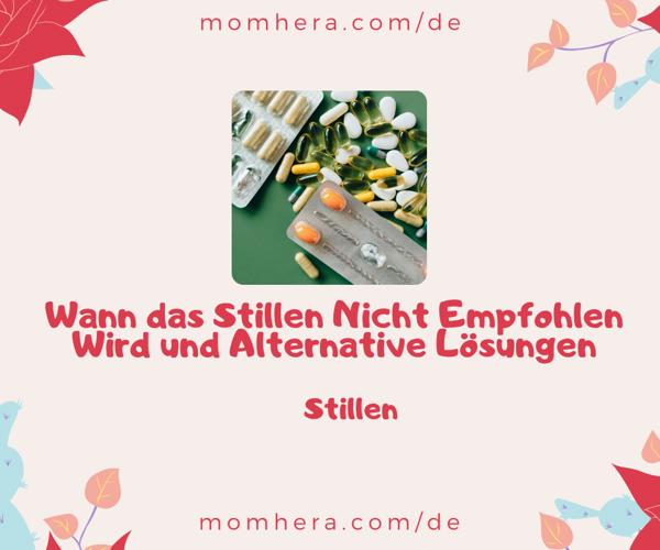 Wann das Stillen Nicht Empfohlen Wird und Alternative Lösungen