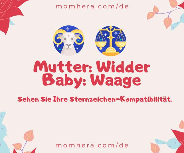 Kompatibilität zwischen einer Widder Mutter und einem Waage Baby