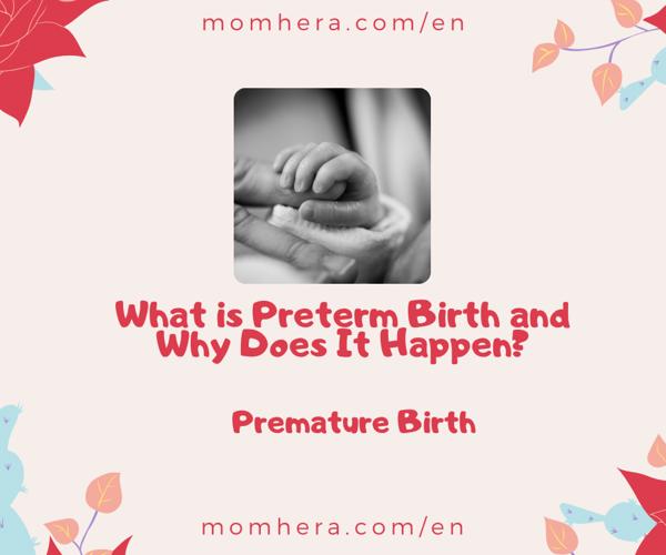 What is Preterm Birth and Why Does It Happen?