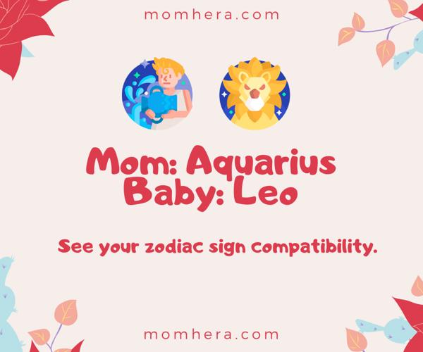 Aquarius Mother and Leo Baby Compatibility