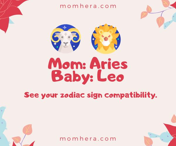 Compatibility Between an Aries Mother and a Leo Baby