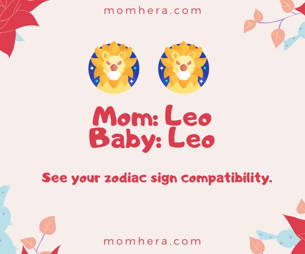 Compatibility between a Leo Mother and a Leo Baby