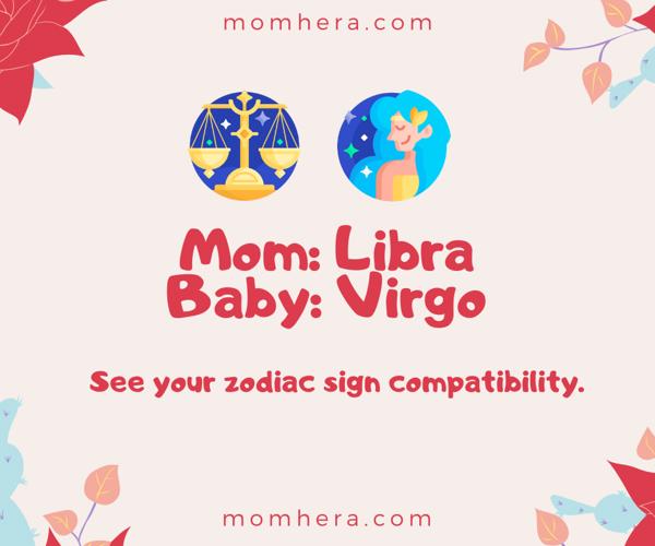 Libra Mother and Virgo Baby Zodiac Compatibility