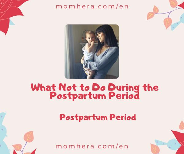 What Not to Do During the Postpartum Period