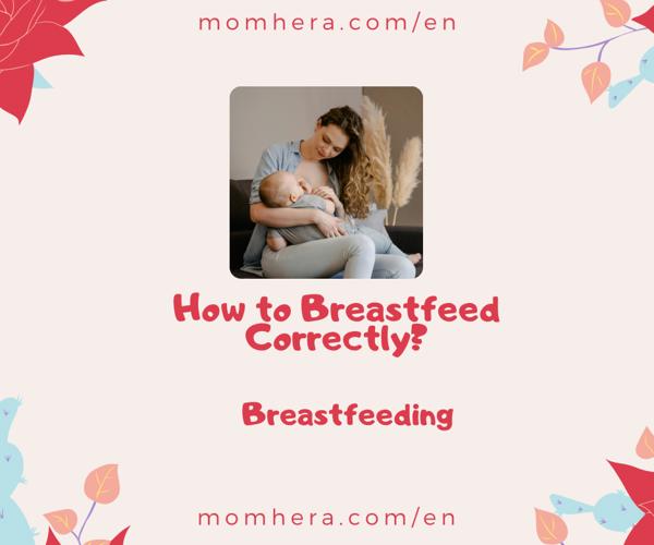 Everything You Need to Know to Breastfeed Your Baby Right