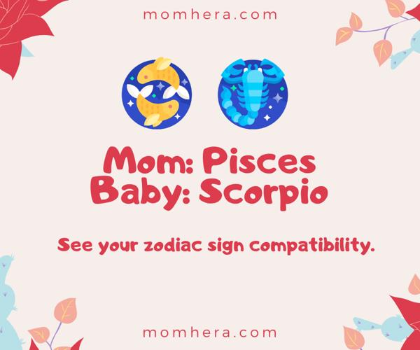 Pisces Mother and Scorpio Baby Compatibility