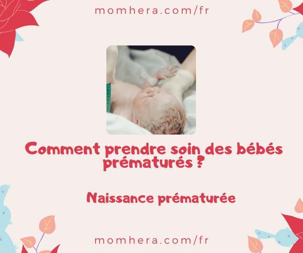 Comment prendre soin des bébés prématurés ? Guide complet pour les nouvelles mamans