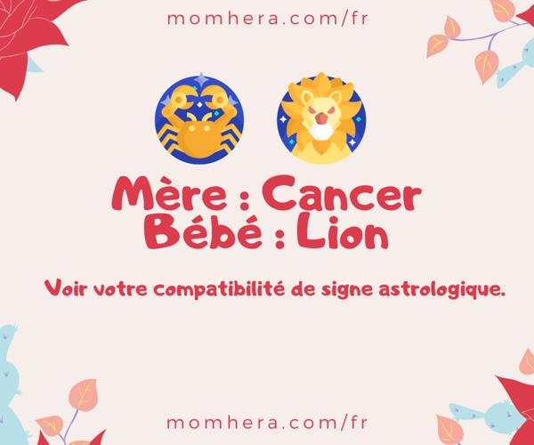 Compatibilité entre une Mère Cancer et un Bébé Lion