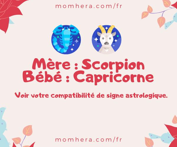 Compatibilité entre une Maman Scorpion et un Bébé Capricorne