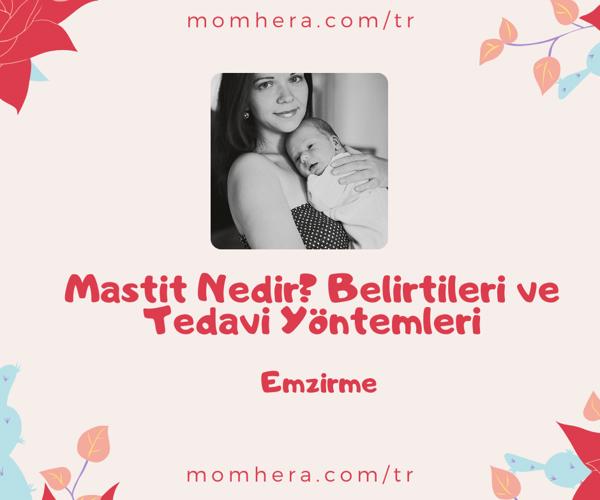 Mastit Nedir? Belirtileri ve Tedavi Yöntemleri