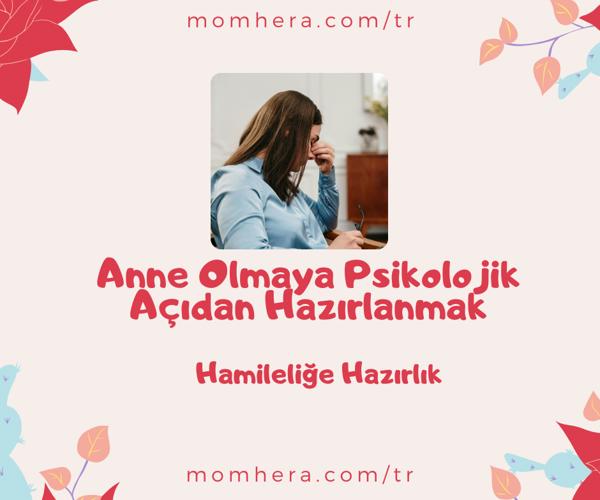 Anne Olmaya Psikolojik Açıdan Hazırlanmak